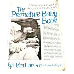 The Premature Baby Book By Helen Harrison Ann Kositsky R.N. Guide To Coping & Ca